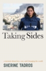 Taking Sides : a memoir about love, war, and changing the world - Book