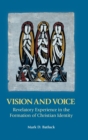 Vision and Voice : Revelatory Experience in the Formation of Christian Identity - Book