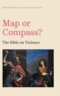 Map or Compass? : The Bible on Violence - Book