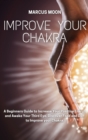 Improve Your Chakra : A Beginners Guide to Increase Your Positive Energy and Awake Your Third Eye. Discover Food and Diet to Improve your Chakra. - Book