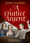 A Chalice Argent : The Story of William Neilson, Volume 2 - Book