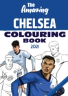 The Amazing Chelsea Colouring Book 2021 - Book