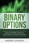 Binary Options : Quick Starters Guide To Binary Options Trading - Book