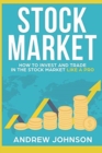 Stock Market : How to Invest and Trade in the Stock Market Like a Pro: Stock Market Trading Secrets - Book