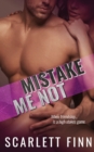 Mistake Me Not : Steamy Mistaken Identity Private Investigator Suspense - Book