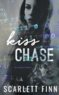 Kiss Chase : A Lovers to Enemies Romance. - Book
