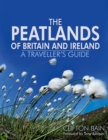 The Peatlands of Britain and Ireland : A Traveller's Guide - eBook