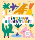 Dinosaur Adventures : The fold-out book that takes you on a journey - Book