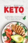 Mastering The Keto Diet : A Complete Compilation Of All The Tips To The New Ketogenic Diet Guide For Seniors With Simple Keto Recipes And A Meal Plan To Balance Hormones, Reset Your Metabolism, and St - Book