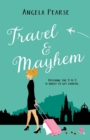 Travel & Mayhem : A holiday rom-com about friendship, love and quitting the 9 to 5 - Book