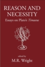 Reason and Necessity : Essays on Plato's "Timaeus" - Book