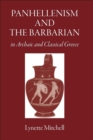 Panhellenism and the Barbarian in Archaic and Classical Greece - Book
