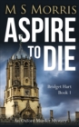 Aspire To Die : An Oxford Murder Mystery - Book