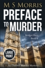 Preface to Murder (Large Print) : An Oxford Murder Mystery - Book