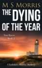 The Dying of the Year : A Yorkshire Murder Mystery - Book