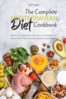 The Complete Mediterranean Diet Cookbook : Boost Your Metabolism And Start Your Weight Loss Journey With These Delicious Mediterranean Recipes - Book