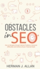 OBSTACLES in SEO : How to Navigate through Internet Problems, Overcome Difficulties and Achieve all your Financial Goals - Book