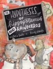 The Hypotheses of Hippopotamus and Rhinoceros : Fact, fiction, or highly possible ideas? Find out in this clever science picture book set in the UK (England, Ireland, Scotland and Wales) - Book