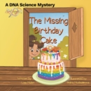 The Missing Birthday Cake : A DNA Science Mystery - Book
