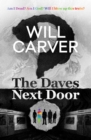 The Daves Next Door : The shocking, explosive new thriller from cult bestselling author Will Carver - Book