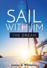 Sail with Jim : The Dream - Book