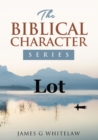 Lot : The Biblical Character Series - Book