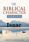 Isaac : The Biblical Character Series - Book