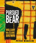 Pursued by a Bear: The Art of William McClure Brown - Book