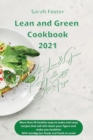 Lean and Green Cookbook 2021 Lean and Green Side Dishes Recipes with Air Fryer : More than 50 healthy easy-to-make and tasty recipes that will slim down your figure and make you healthier. With Lean&G - Book