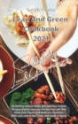 Lean and Green Cookbook 2021 Lean and Green Snack and Party Recipes : 65 healthy easy-to-make and tasty recipes that will slim down your figure and make you healthier. With Lean&Green Foods and Foods - Book