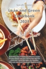 Lean and Green Cookbook 2021 Lean and Green Snack and Party Recipes : 65 healthy easy-to-make and tasty recipes that will slim down your figure and make you healthier. With Lean&Green Foods and Foods - Book