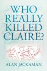 Who Really Killed Claire? - Book