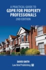 A Practical Guide to GDPR for Property Professionals - 2nd Edition - Book