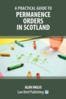 A Practical Guide to Permanence Orders in Scotland - Book
