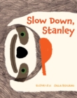 Slow Down, Stanley - Book