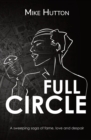 Full Circle : a story of love, fame and despair - Book