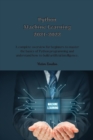 Python Machine Learning 2021-2022 : A complete overview for beginners to master the basics of Python programming and understand how to build artificial intelligence. - Book