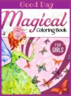 Magical Coloring Book for girls : Have fun with your Daughter with this gift: coloring Princesses, Principles, Sirens, Fairies and Unicorns 50 pages of pure fun! - Book