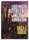Loud Mouth, Butterfly Boy and The AI Generation - Book