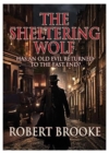 The Sheltering Wolf : Has an old evil returned to the East End?' - Book