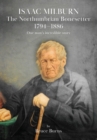 Isaac Milburn the Northumbrian Bonesetter [1794-1886] - Book