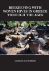 Beekeeping With Woven Hives In Greece Through The Ages - Book