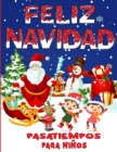 Feliz Navidad Pasatiempos Para Ninos : Gran Libro de Pasatiempos y Juegos Navidenos para Ninos, Ninas y Infantiles - Book