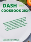 Dash Diet Cookbook 2021 - Book