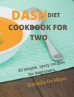 Dash Diet Cookbook for Two - Book