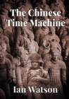 The Chinese Time Machine - Book