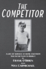 The Competitor : A life of service at home and from South Vietnam to Beirut - Book