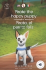 Pirate the happy puppy : Pirata, el perrito feliz - Book
