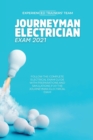 Journeyman Electrician Exam 2021 : Follow The Complete Electrical Exam Guide With Preparations and Simulations For The Journeyman Electrical Exam - Book