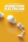 Journeyman Electrician Exam 2021 Made Easy : Study and Pass The Electrician Exam With Simulations, Questions and Much More! - Book